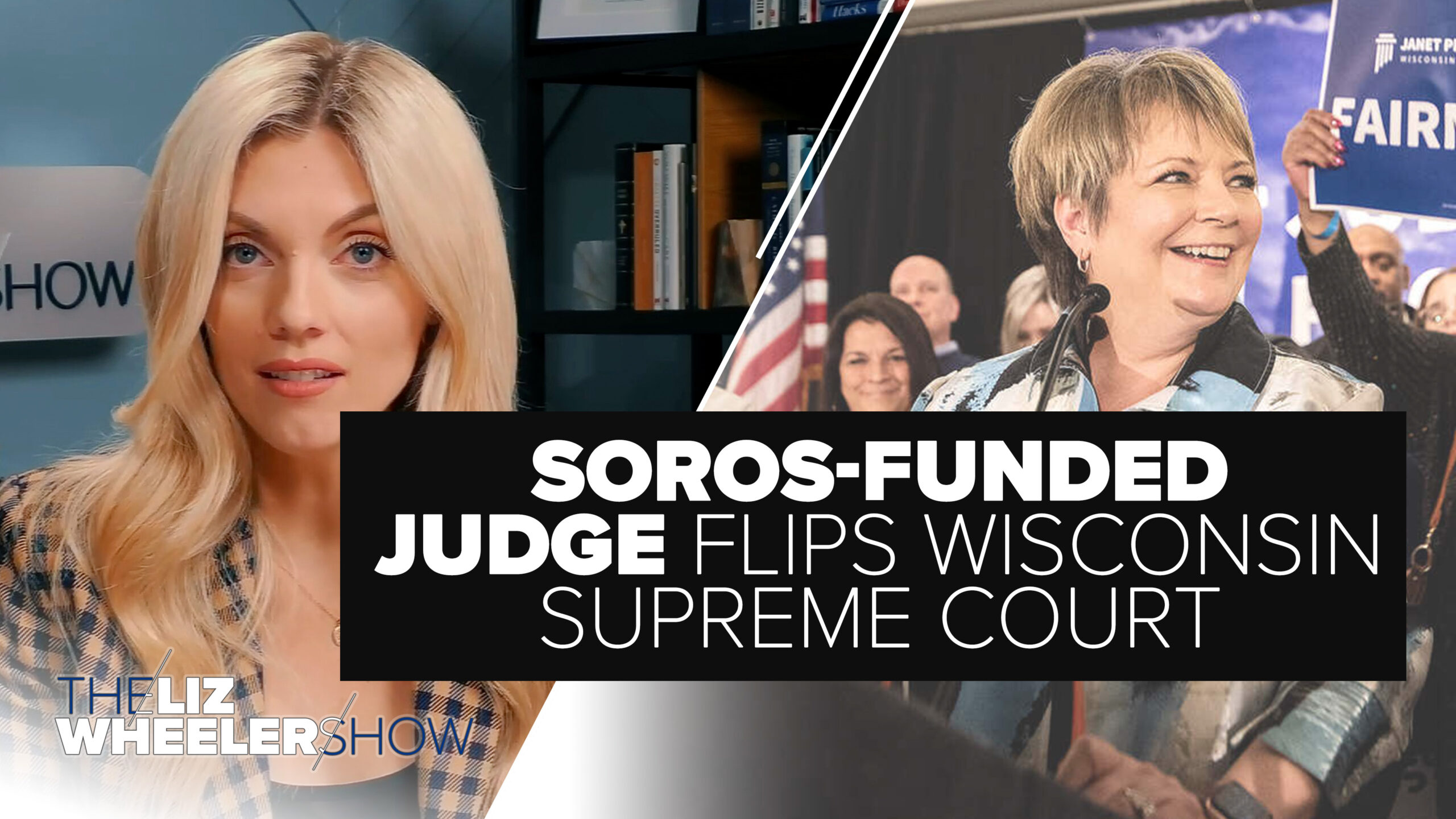 Liberal Soros-Funded Judge Elected & FLIPS Wisconsin Supreme Court